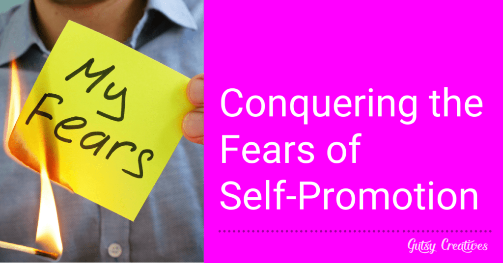 Conquering the Fears of Self-Promotion
