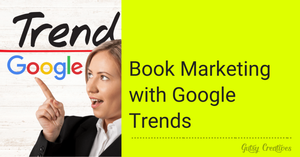 Book Marketing with Google Trends