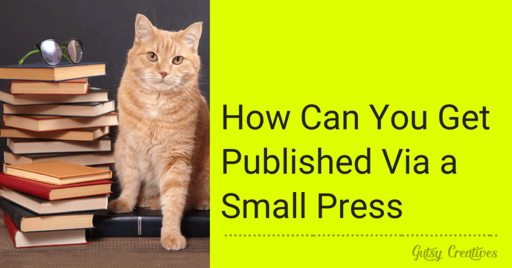How Can You Get Published Via a Small Press  