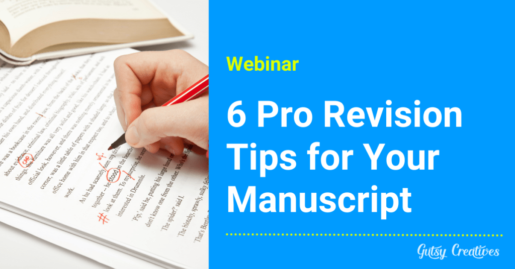 Replay Available! 6 Pro Tips for Revising Your Manuscript